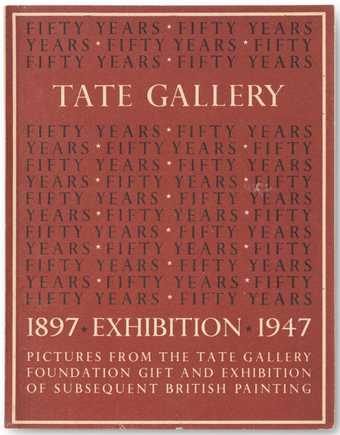 Pictures from the Tate Gallery 1897–1947: the Tate Gallery Foundation Gift